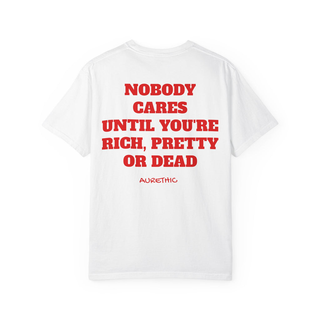 Nobody Cares Until You're Rich, Pretty or Dead